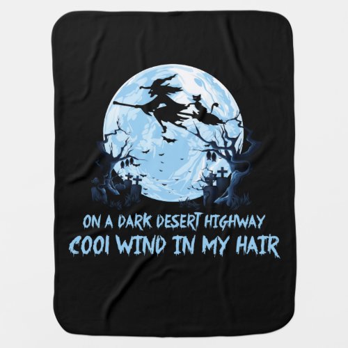 Witch Riding Brooms On A Dark Desert Highways Baby Blanket