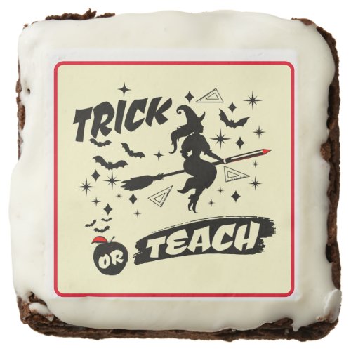 Witch Trick Or Teach Black Witchy Teacher Brownie
