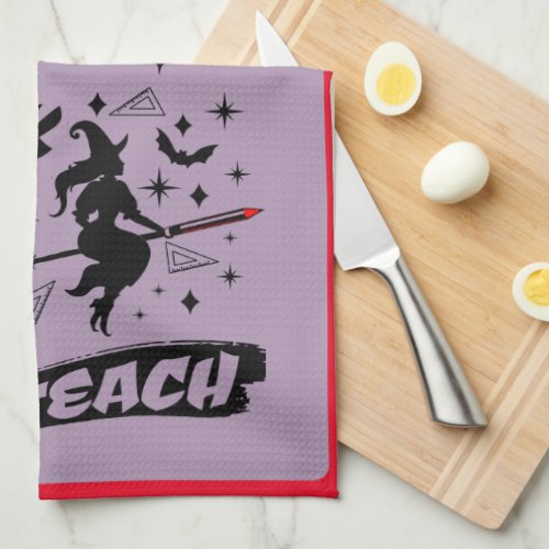 Witch Trick Or Teach Black Witchy Teacher Kitchen Towel