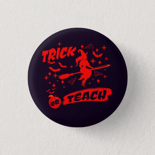 Witch Trick Or Teach Red Witchy Teacher Button