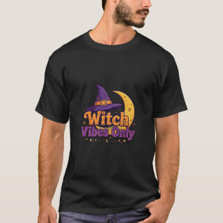 Witch Vibes Only Halloween T-Shirt