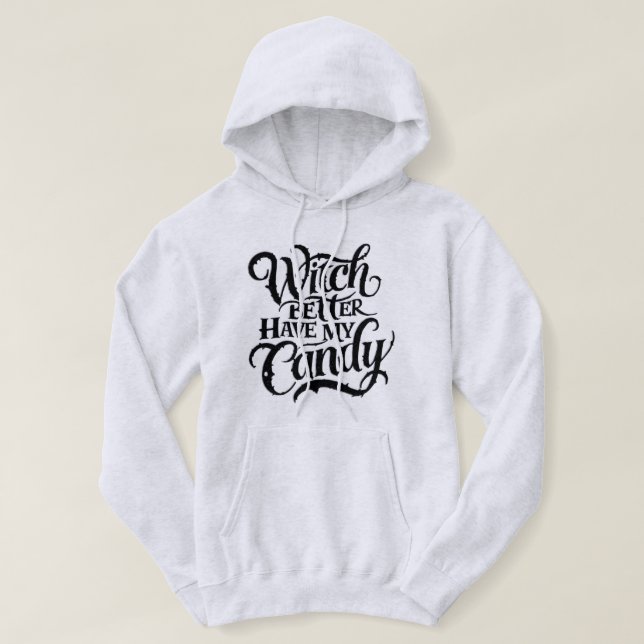 Witch Wants Candy: A Humorous Halloween Design Hoodie (Design Front)