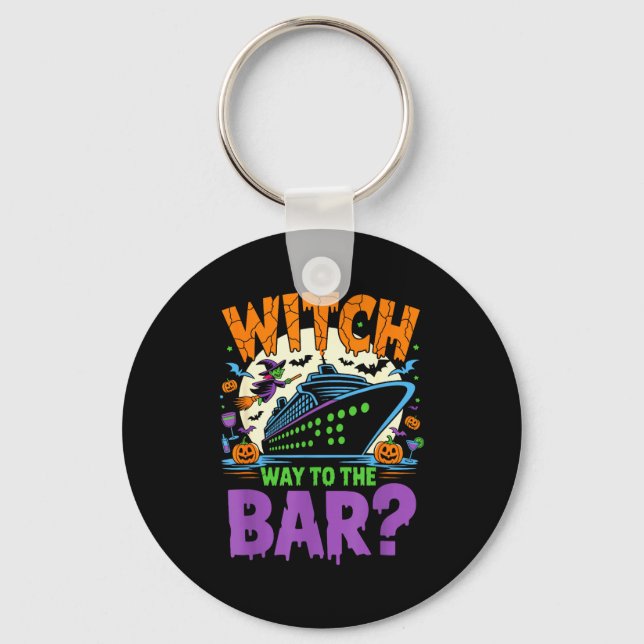 Witch Way To The Bar Funny Halloween Cruise  Keychain (Front)