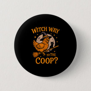 Witch way to the coop funny halloween chicken button