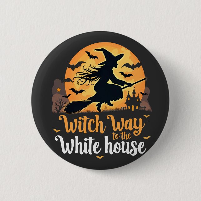 Witch Way to the White House Button (Front)