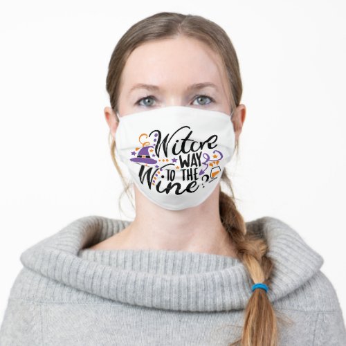 Witch Way to the Wine  Cute Halloween Typography Adult Cloth Face Mask
