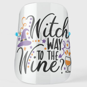 Witch Way to the Wine Cute Halloween Typography Face Shield