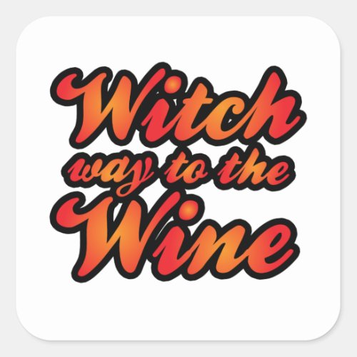  Witch Way To The Wine T_Shirt Trucker Hat Button Square Sticker