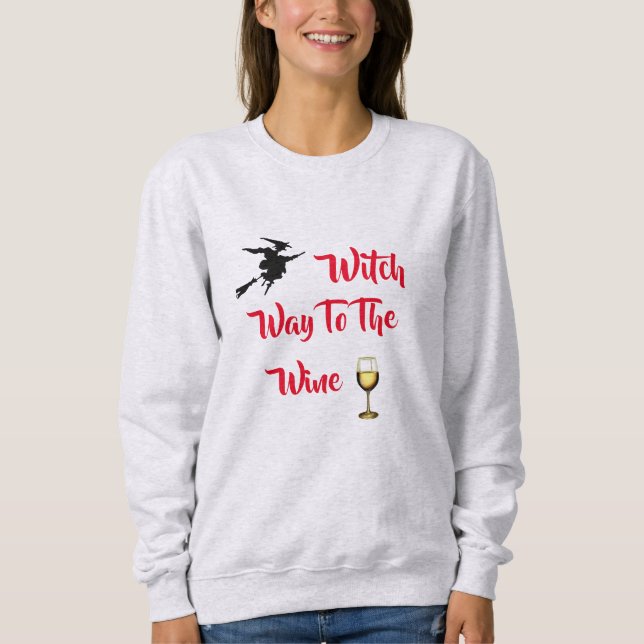Witch Way to the Wine Women's Halloween Sweatshirt (Front)
