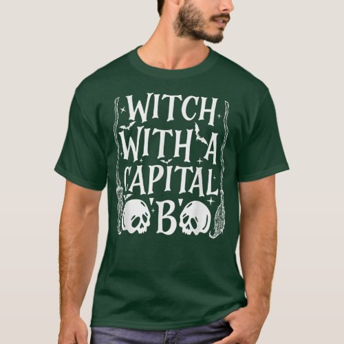 Witch With A Capital B 663  T_Shirt