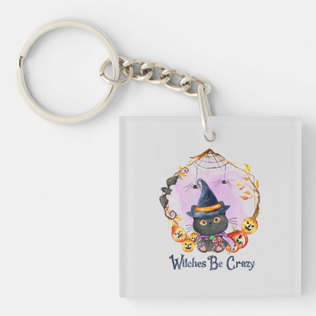 Witches Be Crazy – Witch Black Cat Keychain (Front)