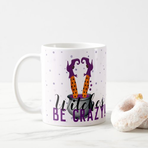 Witches Be Crazy Witch Cauldron Purple Halloween Coffee Mug
