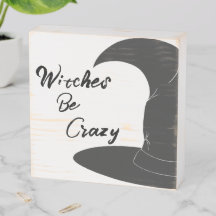 Witches be Crazy