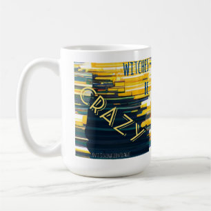 Witches Be Crazy (yellow) mug
