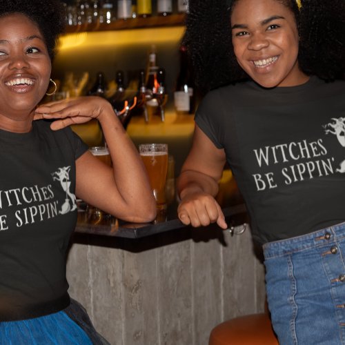 Witches be Sippin Halloween Bachelorette October T_Shirt