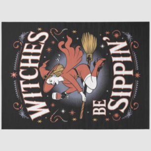 Witches Be Sippin' Halloween Holiday Spooky Tissue Paper