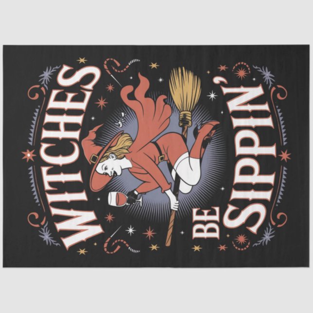 Witches Be Sippin' Halloween Holiday Spooky Tissue Paper (Front)