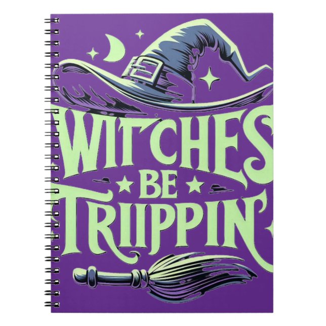 Witches be tripin / Bruxas estão pirando Notebook (Front)