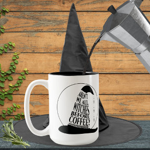Witches Before Coffee - Halloween Mugs