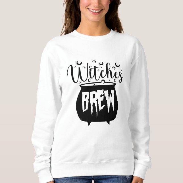 Witches Brew Spooky Halloween Cool Sweatshirt (Front)