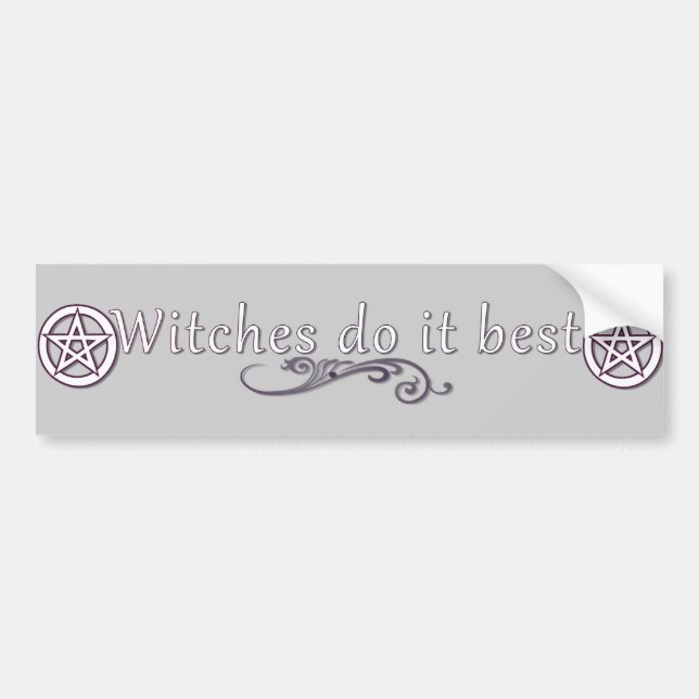 Witches do it best bumper sticker (Front)