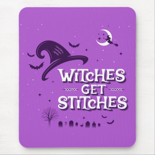 Witches Get Stitches Computer Mousepad