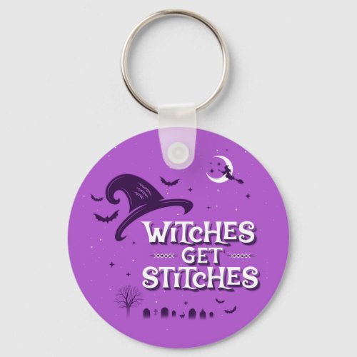 Witches Get Stitches Keychain