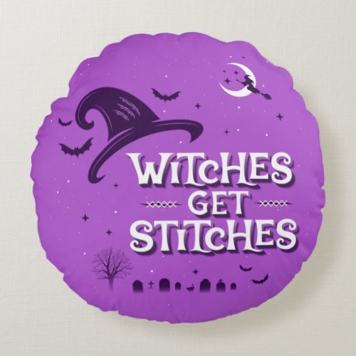 Witches Get Stitches Round Throw Pillow