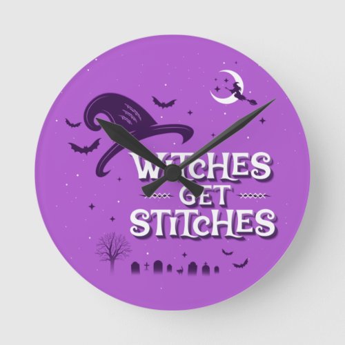 Witches Get Stitches Wall Clock