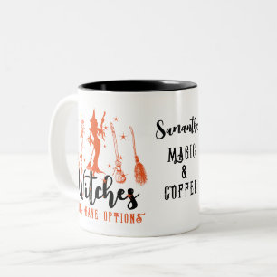 Witches Gotta Have Options Magic Brooms Halloween Two-Tone Coffee Mug