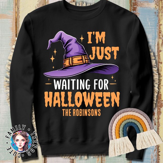 Witches' Hat Waiting for Halloween Sweatshirt (Creator Uploaded)