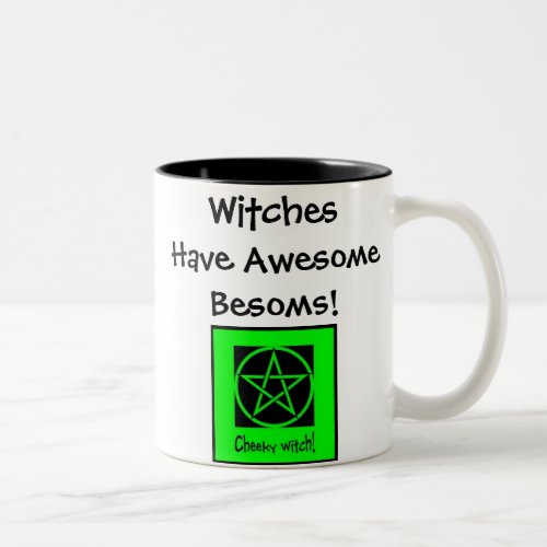 Witches Have Awesome Besoms Cheeky Mug