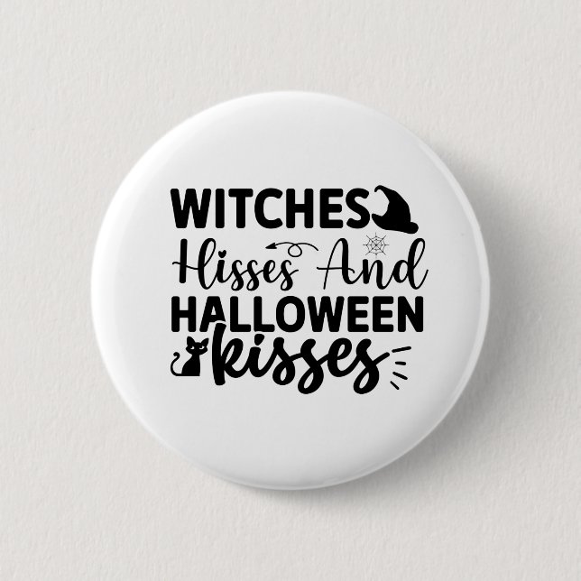 Witches Hisses And Halloween Kisses Button (Front)