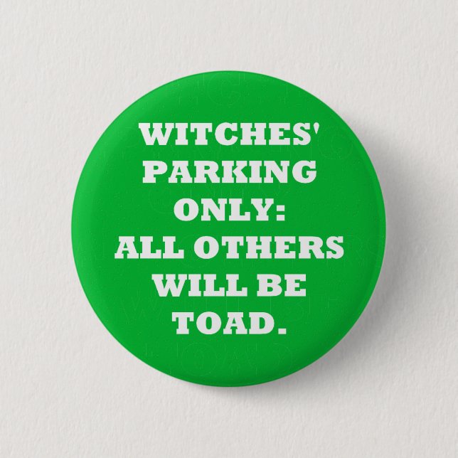 Witches' Parking Only Pinback Button (Front)