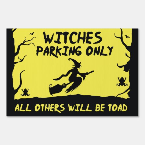 Witches Parking Only Sign