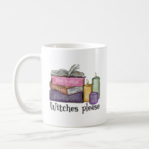 Witches Please  For Book Lover  Librarian  Coffee Mug