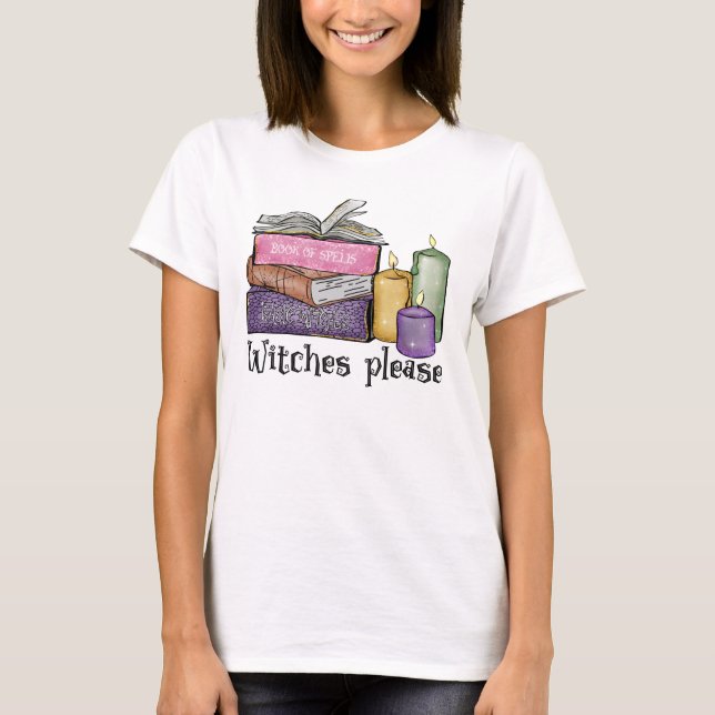 Witches Please – Stack of Witchy Books T-Shirt (Front)