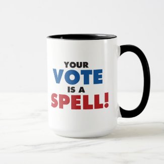 Witches Vote! Your Vote is a Spell Mug