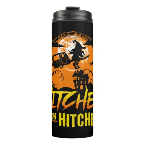 Witches with Hitches Camping Funny Halloween Thermal Tumbler