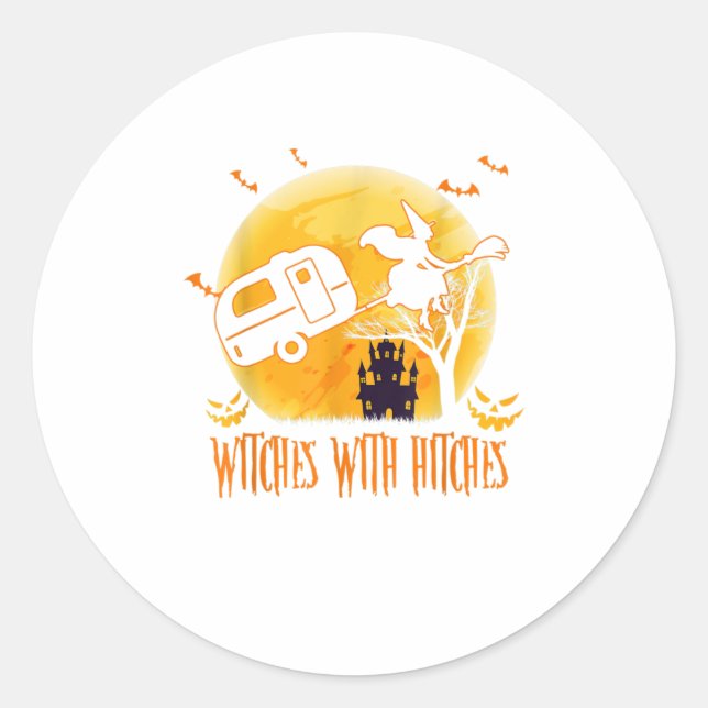 Witches with Hitches Funny Halloween Camping Classic Round Sticker (Front)