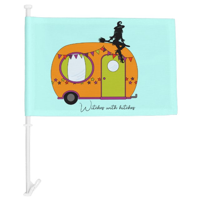 Witches with hitches Halloween rv camper trailer  Car Flag (Front)