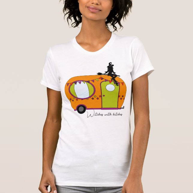 Witches with hitches Halloween rv camper trailer T-Shirt (Front)