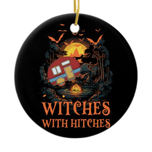 Witches With Hitches Halloween Witches Camping Lov Ceramic Ornament