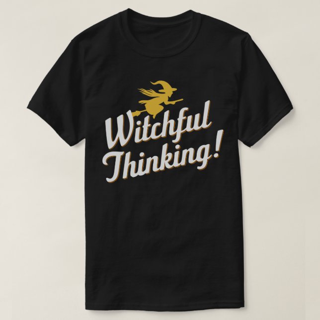 Witchful Thinking TShirt (Design Front)