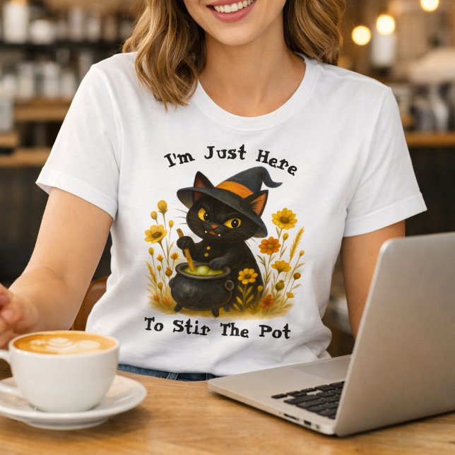Witchy Cat - I’m Just Here to Stir the Pot T-Shirt (Creator Uploaded)