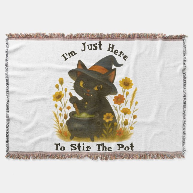 Witchy Cat - I’m Just Here to Stir the Pot Throw Blanket (Front)
