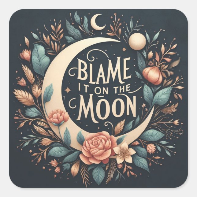 Witchy Floral Blame It On The Moon Stickers (Front)