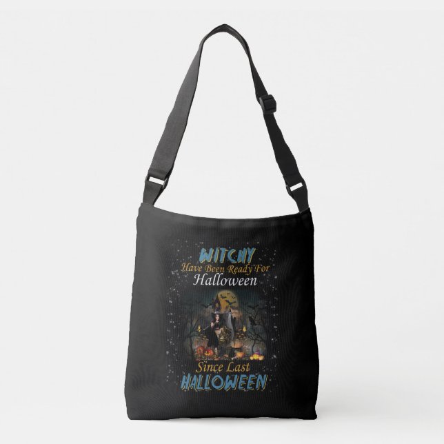 Witchy Have Been Ready For Halloween Crossbody Bag (Front)