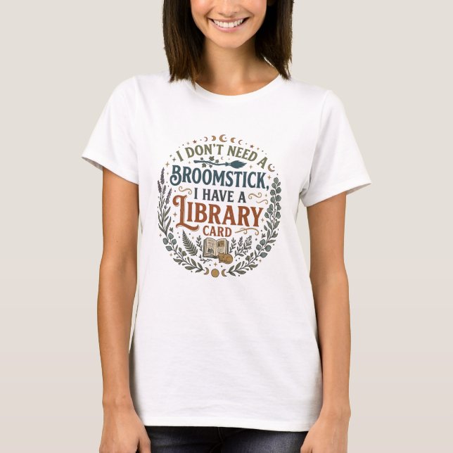 Witchy Librarian Library Card Book Lover T-Shirt (Front)