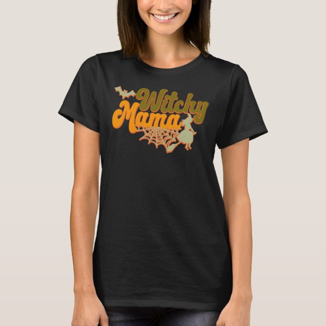 Witchy Mama Funny Spooky Mom Halloween Gift Ideas T-Shirt (Front)